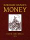 [Gutenberg 40429] • Robinson Crusoe's Money; / or, The Remarkable Financial Fortunes and Misfortunes of a Remote Island Community